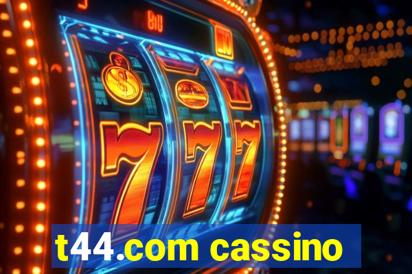 t44.com cassino